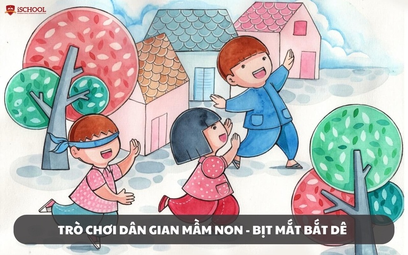 Trò chơi dân gian - Bịt mắt bắt dê