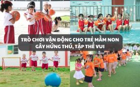 Các trò chơi vận động cho trẻ mầm non