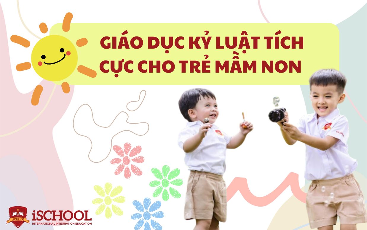 giáo dục kỷ luật tích cực cho trẻ mầm non