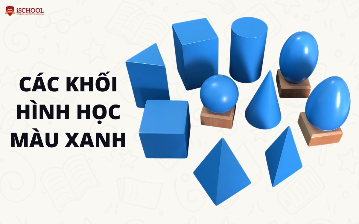 Giáo cụ Montessori khối hình học có màu xanh