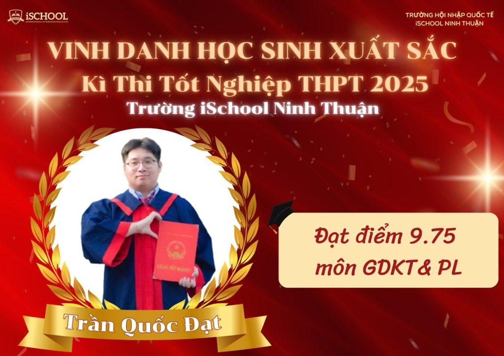 iSer Trần Quốc Đạt xuất sắc đạt 9.75 điểm môn Giáo dục Kinh tế & Pháp luật